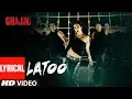 Download Lagu LYRICAL: Latoo Video Song | Ghajini | Jiah Khan |  A.R. Rahman | Shreya Ghosal, Pravin Mani