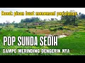 Download Lagu LAGU SUNDA LAWAS SEDIH PALING MERDU SAMPE MERINDING DENGERIN NYA