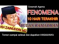 Download Lagu FENOMENA 10 HARI TERAKHIR BULAN ROMADHON. OLEH KH ZAINUDDIN MZ.