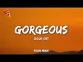 Download Lagu Gorgeous - Doja Cat (Lyrics)