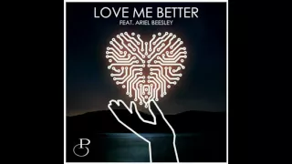 love thy brother feat ariel beesley love me better psalmniac remix 