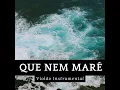 Que Nem Maré (Violão Instrumental)