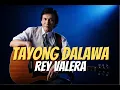 Lagu TAYONG DALAWA - Rey Valera | Rock Cover