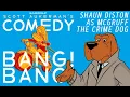 McGruff The Crime Dog Shaun Diston takes a bite out of CRIME Comedy Bang Bang