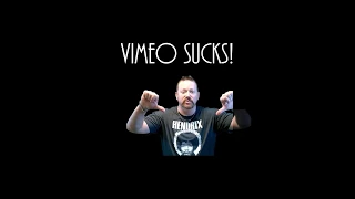 I hate vimeo and vimeo sucks sony nikon canon graphers photographers