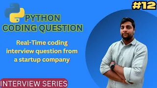 Python Coding Interview Question Real-Time Data Science Coding Interview Question