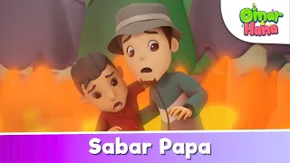 Sabar Papa 🥰💪 | Omar & Hana | Kisah dan Lagu Kanak kanak Islami