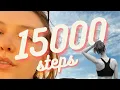 How to walk 15 000 steps EVERY SINGLE DAY