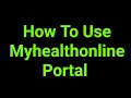 How To Use Myhealthonline Portal
