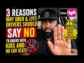 3 Reasons Why Uber Lyft Drivers Should Say NO to Riders with Kids and No Car Seats