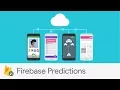 Introducing Firebase Predictions