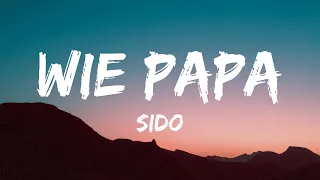 Sido Wie Papa Lyrics 