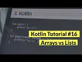 Kotlin Tutorial Arrays vs Lists