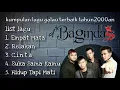 Download Lagu kumpulan lagu galau terbaik D'bagindas|topbandmelayu|cinta|terbaik tahun 2000an