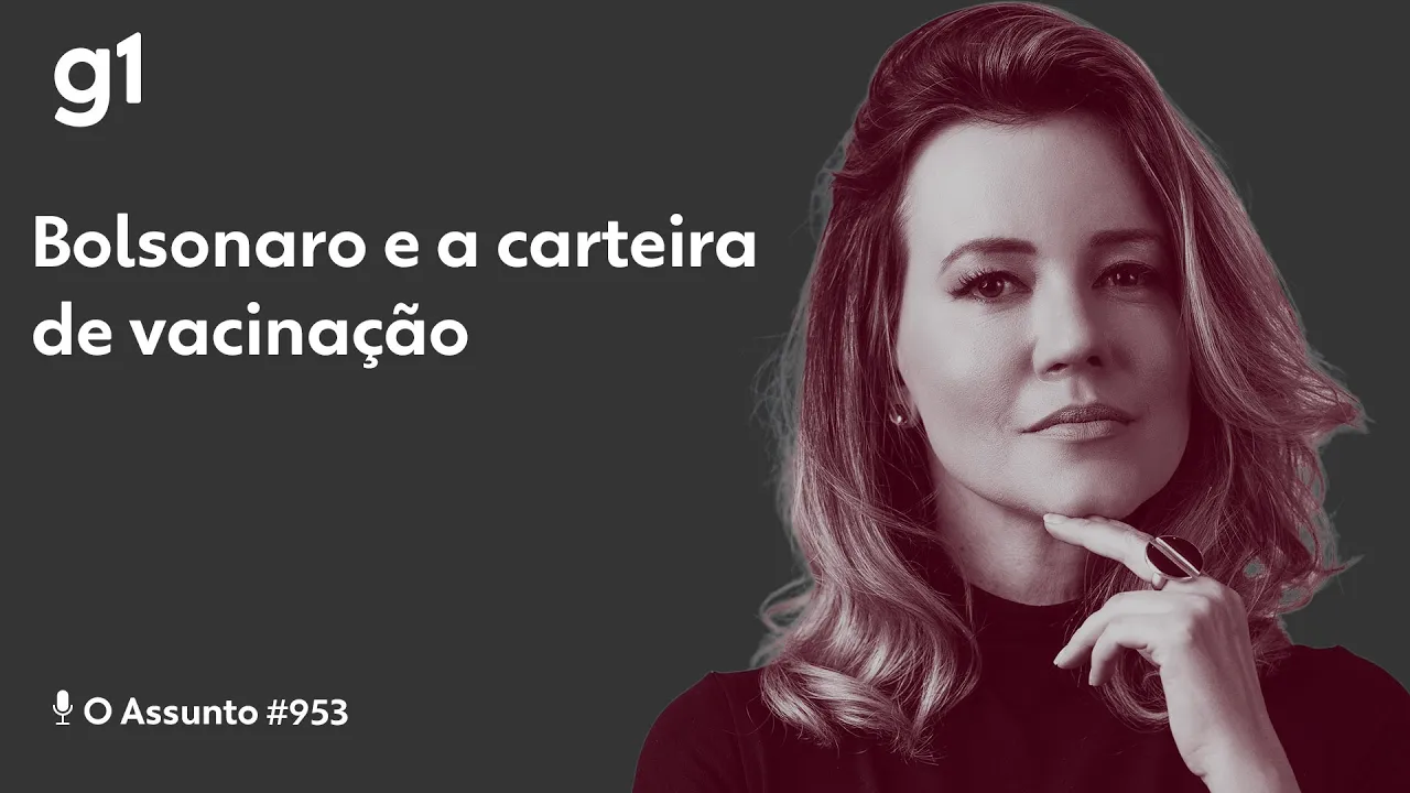 Bolsonaro e a carteira de vacinação I O ASSUNTO I g1