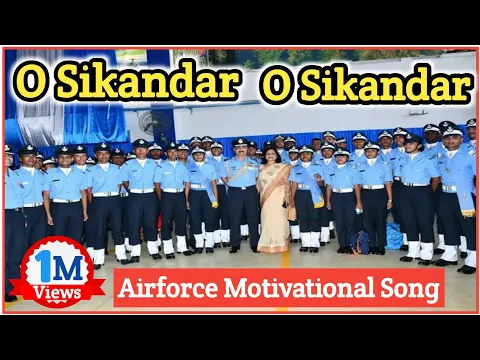 Download MP3 O sikandar O sikandar full song/Airforce motivational video/Airforce status/Navy motivational video