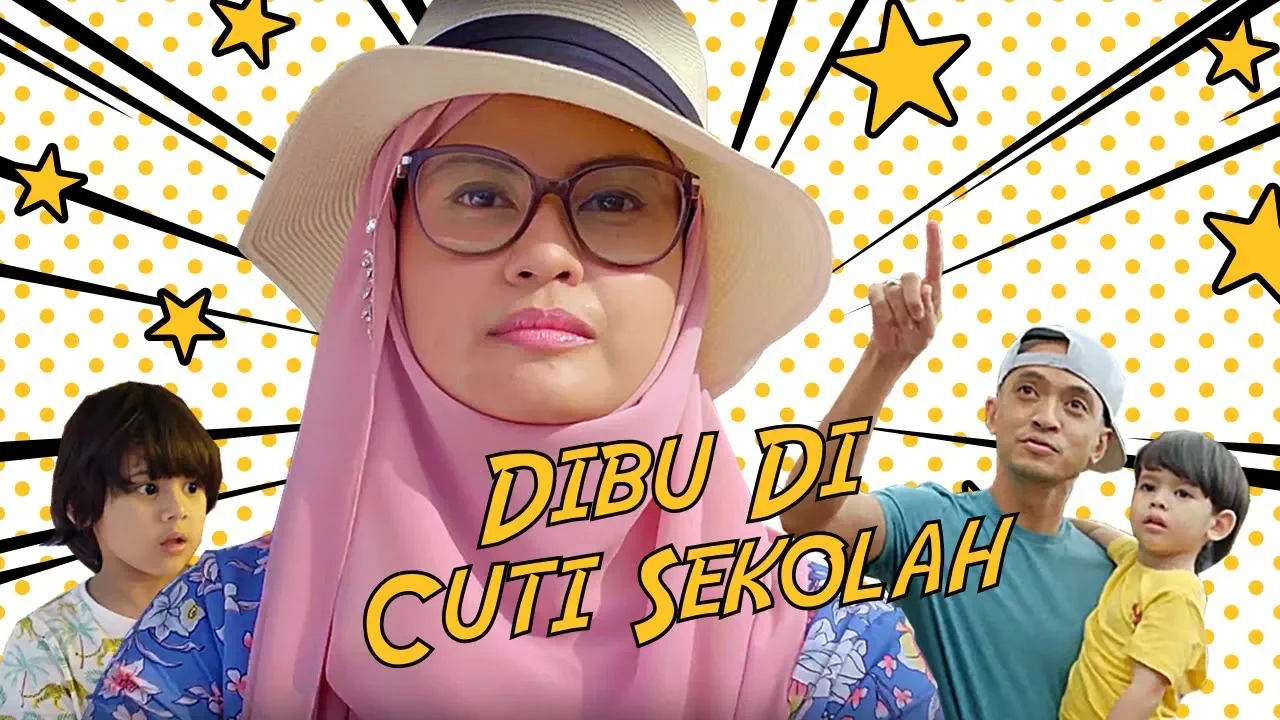 Dibu Di Cuti Sekolah - Gelagat Keluarga Tomok #CutiBersamaPLUS