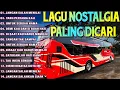 Download Lagu LAGU NOSTALGIA PALING DICARI - LAGU KENANGAN TEMAN PERJALANAN