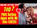 Top 7 FREE Dating Apps with NO Ads 2025