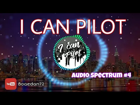 Download MP3 DJ I Can Pilot | Audio Spectrum #4