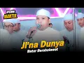 Download Lagu OPENING MANTUL‼️JI'NA DUNYA II BATUR BERSHOLAWAT