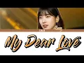 Suzy My Dear Love Lyrics (수지 My Dear Love 가사 [Color Coded Han/Rom/Eng] (Start-Up OST Part.14)