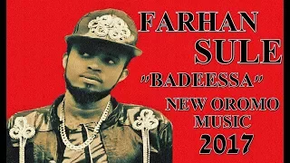 Farhan Sulee Baddeeysa New OrOmo Arabic Mix Best Song 2017 