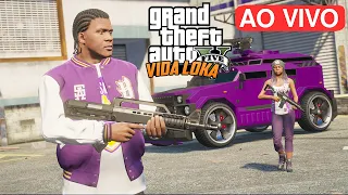 DOMINANDO TERRITORIO! - GTA V VIDA LOKA - #LIVE