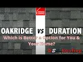 Duration Shingles vs Oakridge Shingles Owens Corning USA Roofing Gutters LLC