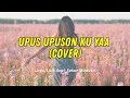 Upus Upuson Ku Yaa (Cover) – Sekar Madusa | Sabah Vibe Studio | Lagu Dusun Terbaru