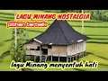 Download Lagu LAGU MINANG NOSTALGIA PILIHAN_LAGU MINANG KENANGAN SEDIH