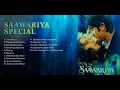 Saawariya special songs | Saawariya | Garba songs
