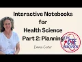 Interactive notebooks in Health Science Enjoy the series of s Planning is key to success