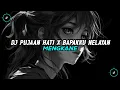 Download Lagu DJ PUJAAN HATI X BAPAKKU NELAYAN MENGKANE🤙😜🫵 || TERBARU 2025‼️