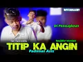 Lagu TITIP KA ANGIN - PADIMAS AZIS \