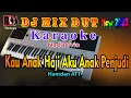 Download Lagu Kau Anak Haji Aku Anak Penjudi - Hamdan ATT || Karaoke Nada Pria Dj Remix Dut Orgen Tunggal  By RDM