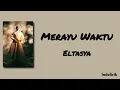 Merayu Waktu - Eltasya | Lirik Lagu