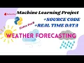 Machine Learning Project Weather Forecasting Python Final year project