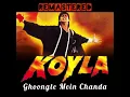 Ghoongte Mein Chanda - Koyla - REMASTERED