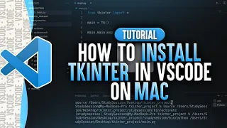 How To Install Tkinter in Visual Studio Code Mac