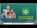 Download Lagu LAGU NAHDLATUL WATHAN - ALLAHU AKBAR