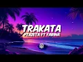Trakata - Ptazeta ft Farina (Lyrics)