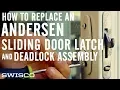 How to Replace an Andersen Sliding Door Latch