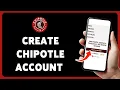 How To Create Chipotle Account 2024 Chipotle Account Sign Guide