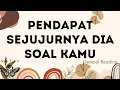 Download Lagu PENDAPAT SEJUJURNYA DIA SOAL KAMU