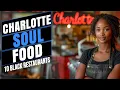 Charlotte - Top 10 Soul Food Black Owned Restaurants