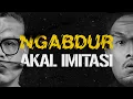 Download Lagu NGABDUR - AKAL IMITASI
