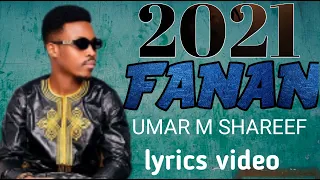 umar m shareef fanan sabuwar waka 2021 lyrics video official video 