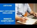 Number Complement May LeetCoding Challenge C SOLUTION