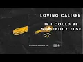 Download Lagu Loving Caliber - If I Could Be Somebody Else / 2020 Pop(Top Pop Music)